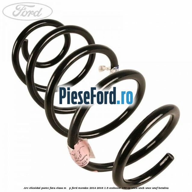 Arc elicoidal punte fata clasa M - P Ford Mondeo 2014-2018 1.5 EcoBoost 160 cp UNCA, UNCB, UNCE, UNCF benzina