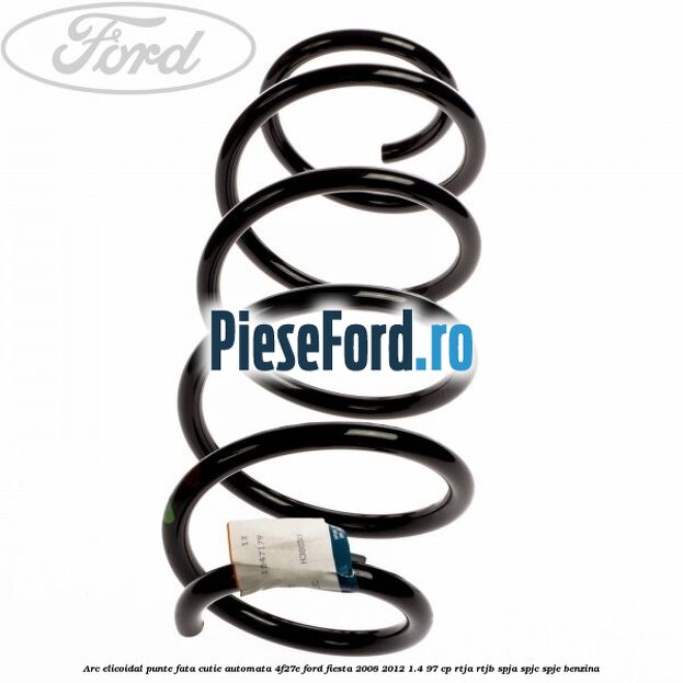 Arc elicoidal punte fata cutie automata 4F27E Ford Fiesta 2008-2012 1.4 97 cp RTJA, RTJB, SPJA, SPJC, SPJE benzina
