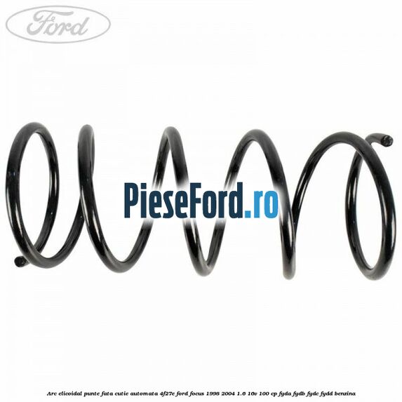 Arc elicoidal punte fata cutie automata 4F27E Ford Focus 1998-2004 1.6 16V 100 cp FYDA, FYDB, FYDC, FYDD benzina