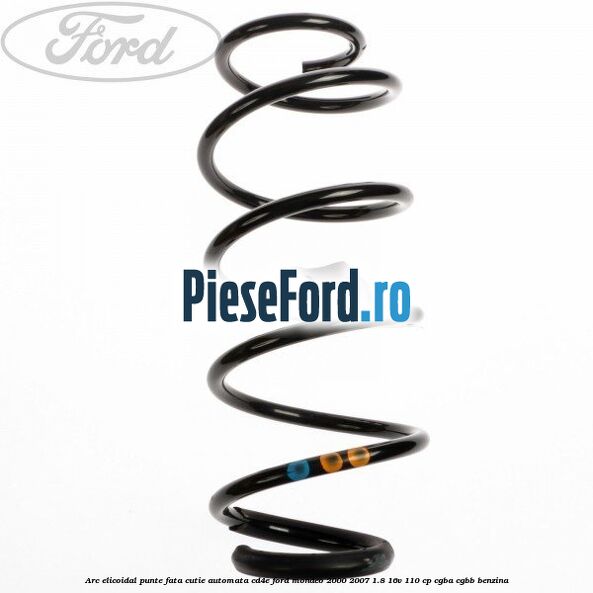 Arc elicoidal punte fata cutie automata CD4E Ford Mondeo 2000-2007 1.8 16V 110 cp CGBA, CGBB benzina