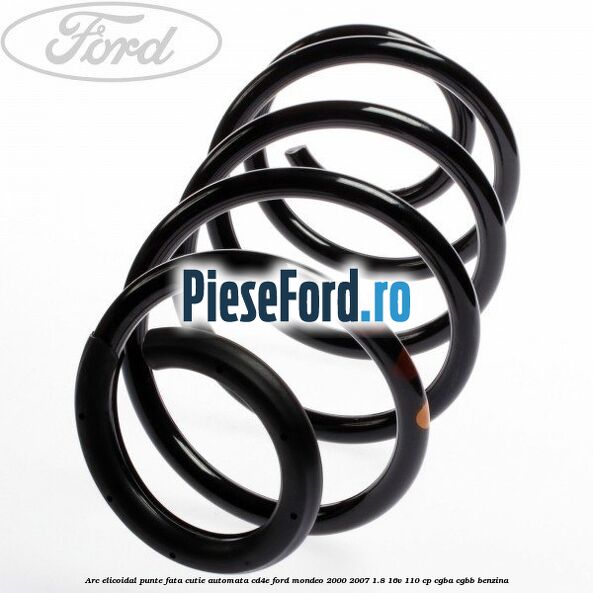 Arc elicoidal punte fata cutie automata CD4E Ford Mondeo 2000-2007 1.8 16V 110 cp CGBA, CGBB benzina