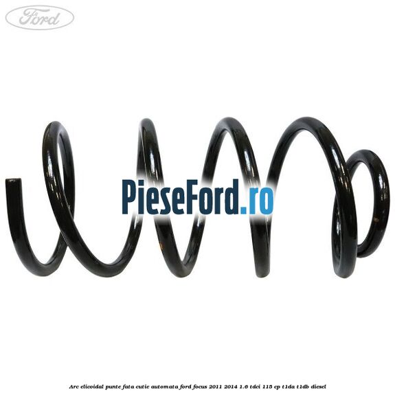 Arc elicoidal punte fata cutie automata Ford Focus 2011-2014 1.6 TDCi 115 cp T1DA, T1DB diesel
