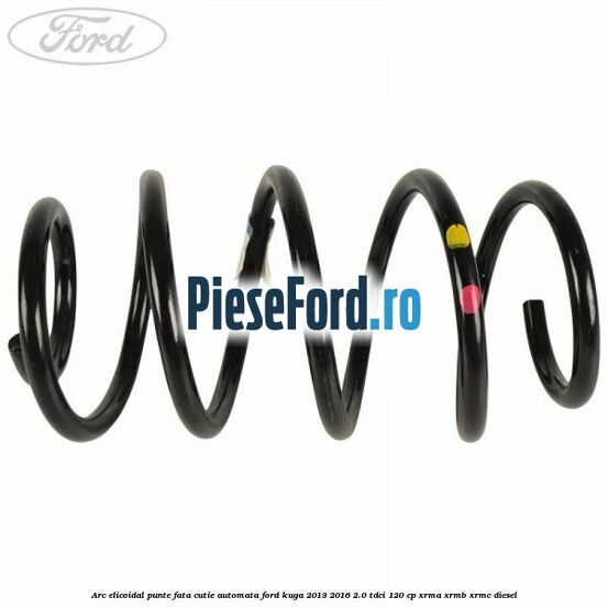 Arc elicoidal punte fata cutie automata Ford Kuga 2013-2016 2.0 TDCi 120 cp XRMA, XRMB, XRMC diesel