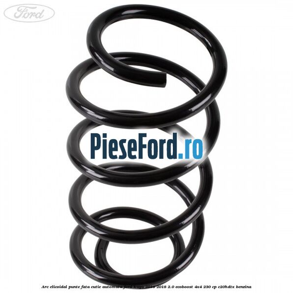 Arc elicoidal punte fata cutie automata Ford Kuga 2016-2018 2.0 EcoBoost 4x4 230 cp C20HDTX benzina