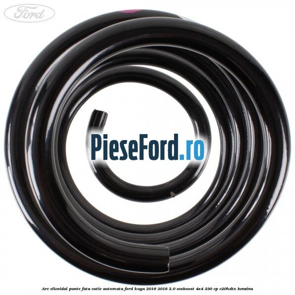 Arc elicoidal punte fata cutie automata Ford Kuga 2016-2018 2.0 EcoBoost 4x4 230 cp C20HDTX benzina