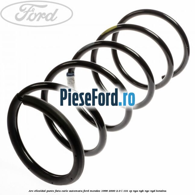 Arc elicoidal punte fata cutie automata Ford Mondeo 1996-2000 2.0 i 131 cp Arc elicoidal punte fata cutie automata Ford Mondeo 1996-2000 2.0 i 131 cp NGA, NGB, NGC, NGD benzina