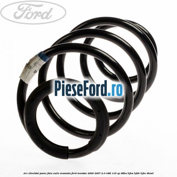 Arc elicoidal punte fata cutie manuala Ford Mondeo 2000-2007 2.0 TDDI 115 cp D6BA, HJBA, HJBB, HJBC diesel