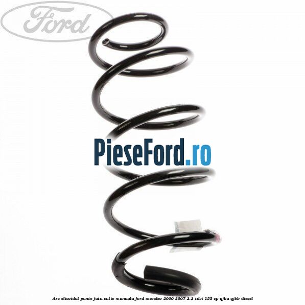 Arc elicoidal punte fata cutie manuala Ford Mondeo 2000-2007 2.2 TDCi 155 cp QJBA, QJBB diesel
