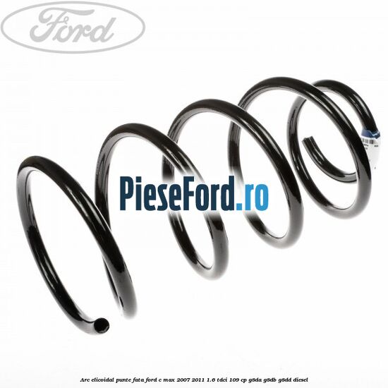 Arc elicoidal punte fata Ford C-Max 2007-2011 1.6 TDCi 109 cp G8DA, G8DB, G8DD diesel