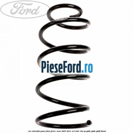 Arc elicoidal punte fata Ford C-Max 2007-2011 2.0 TDCi 133 cp G6DC, G6DE, G6DF diesel