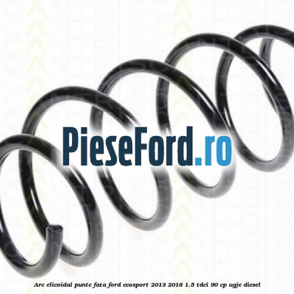 Arc elicoidal punte fata Ford EcoSport 2013-2018 1.5 TDCi 90 cp UGJE diesel