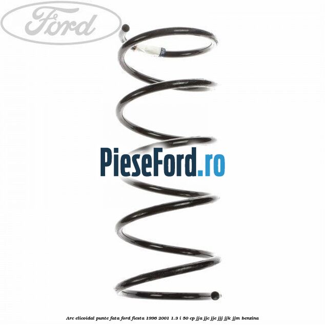 Arc elicoidal punte fata Ford Fiesta 1996-2001 1.3 i 50 cp JJA, JJC, JJE, JJJ, JJK, JJM benzina