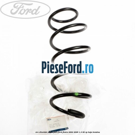 Arc elicoidal punte fata Ford Fiesta 2002-2005 1.3 60 cp BAJA benzina