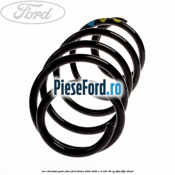 Arc elicoidal punte fata Ford Fiesta 2002-2005 1.4 TDCi 68 cp F6JA, F6JB diesel