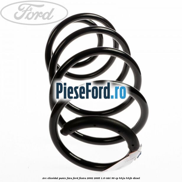 Arc elicoidal punte fata Ford Fiesta 2002-2005 1.6 TDCi 90 cp HHJA, HHJB diesel