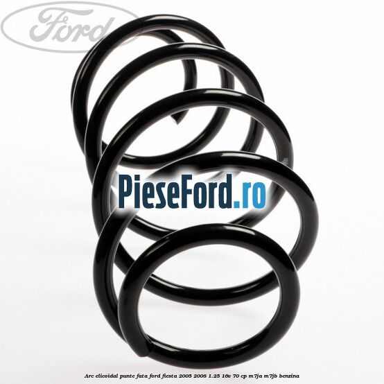 Arc elicoidal punte fata Ford Fiesta 2005-2008 1.25 16V 70 cp Arc elicoidal punte fata Ford Fiesta 2005-2008 1.25 16V 70 cp M7JA, M7JB benzina