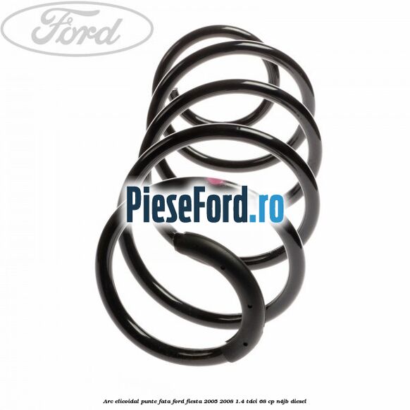 Arc elicoidal punte fata Ford Fiesta 2005-2008 1.4 TDCi 68 cp N4JB diesel