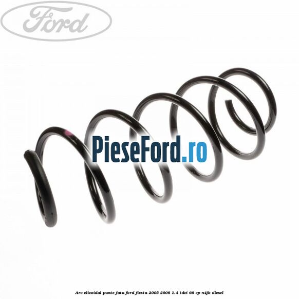 Arc elicoidal punte fata Ford Fiesta 2005-2008 1.4 TDCi 68 cp Arc elicoidal punte fata Ford Fiesta 2005-2008 1.4 TDCi 68 cp N4JB diesel