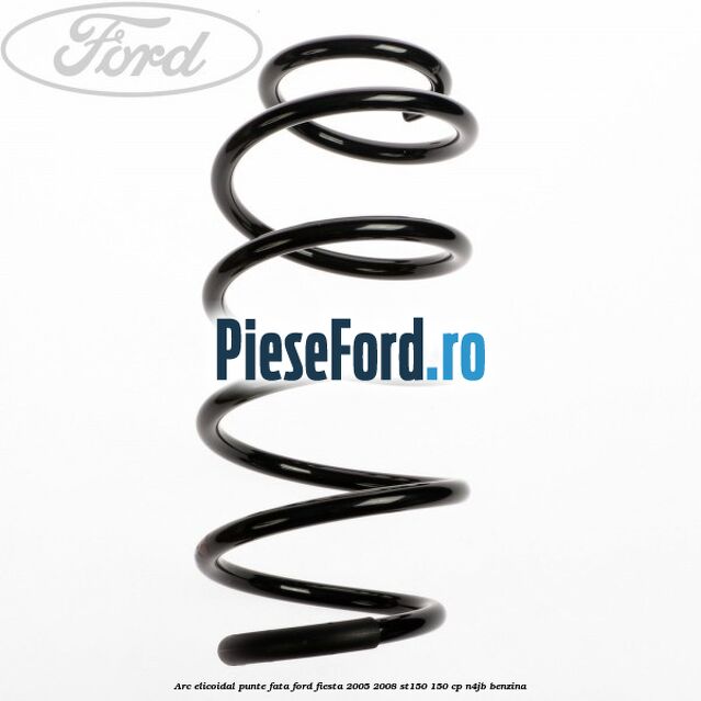 Arc elicoidal punte fata Ford Fiesta 2005-2008 ST150 150 cp N4JB benzina