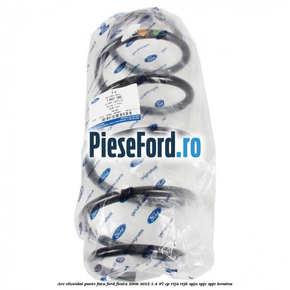 Arc elicoidal punte fata Ford Fiesta 2008-2012 1.4 97 cp RTJA, RTJB, SPJA, SPJC, SPJE benzina