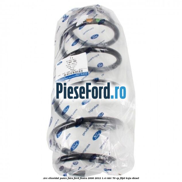 Arc elicoidal punte fata Ford Fiesta 2008-2012 1.4 TDCi 70 cp F6JD, KVJA diesel