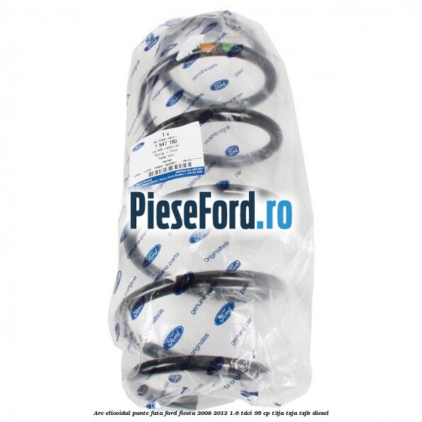 Arc elicoidal punte fata Ford Fiesta 2008-2012 1.6 TDCi 95 cp T3JA, TZJA, TZJB diesel