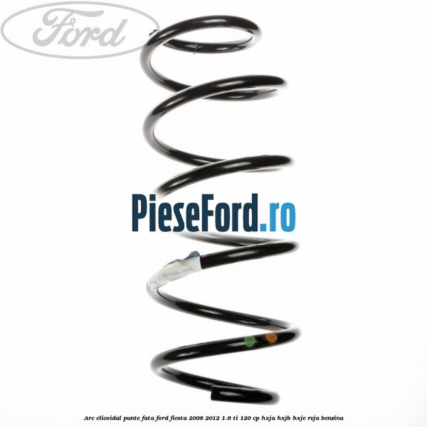 Arc elicoidal punte fata Ford Fiesta 2008-2012 1.6 Ti 120 cp HXJA, HXJB, HXJE, RVJA benzina