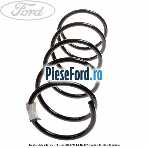 Arc elicoidal punte fata Ford Focus 1998-2004 1.6 16V 100 cp FYDA, FYDB, FYDC, FYDD benzina