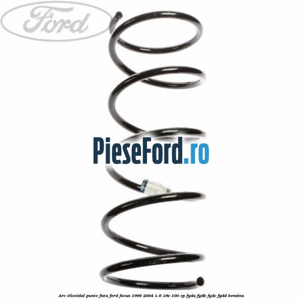 Arc elicoidal punte fata Ford Focus 1998-2004 1.6 16V 100 cp FYDA, FYDB, FYDC, FYDD benzina
