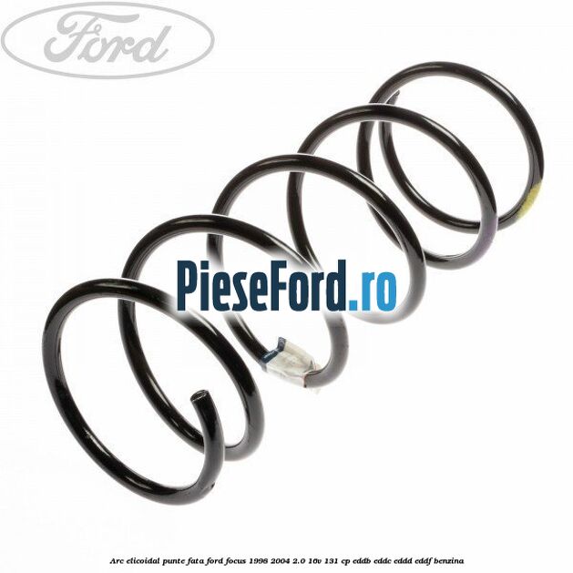 Arc elicoidal punte fata Ford Focus 1998-2004 2.0 16V 131 cp Arc elicoidal punte fata Ford Focus 1998-2004 2.0 16V 131 cp EDDB, EDDC, EDDD, EDDF benzina