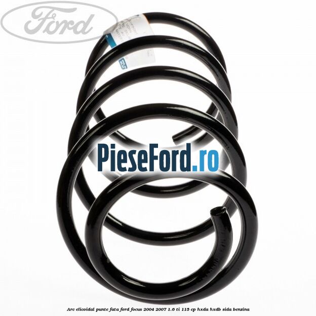 Arc elicoidal punte fata Ford Focus 2004-2007 1.6 Ti 115 cp HXDA, HXDB, SIDA benzina