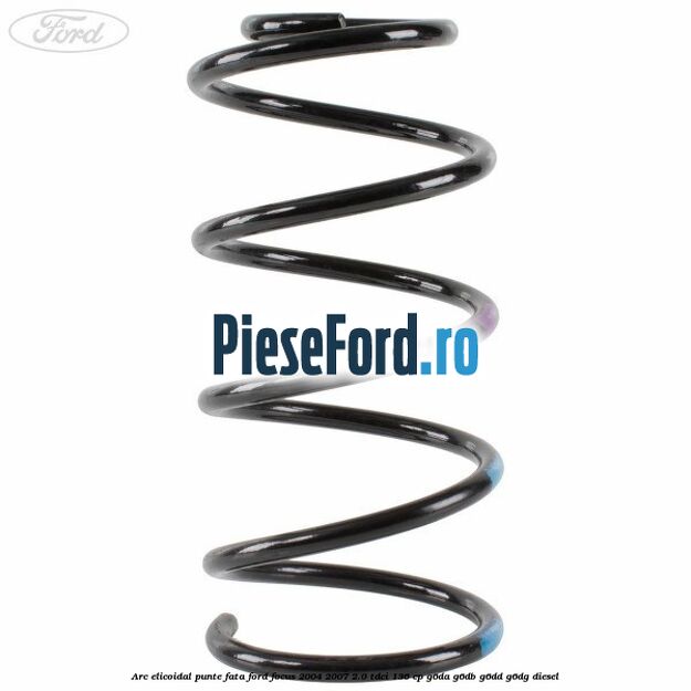Arc elicoidal punte fata Ford Focus 2004-2007 2.0 TDCi 136 cp G6DA, G6DB, G6DD, G6DG diesel