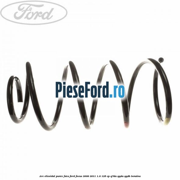 Arc elicoidal punte fata Ford Focus 2008-2011 1.8 125 cp