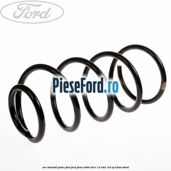 Arc elicoidal punte fata Ford Focus 2008-2011 1.8 TDCi 115 cp Arc elicoidal punte fata Ford Focus 2008-2011 1.8 TDCi 115 cp KKDA diesel