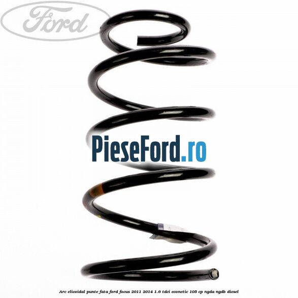 Arc elicoidal punte fata Ford Focus 2011-2014 1.6 TDCi ECOnetic 105 cp NGDA, NGDB diesel