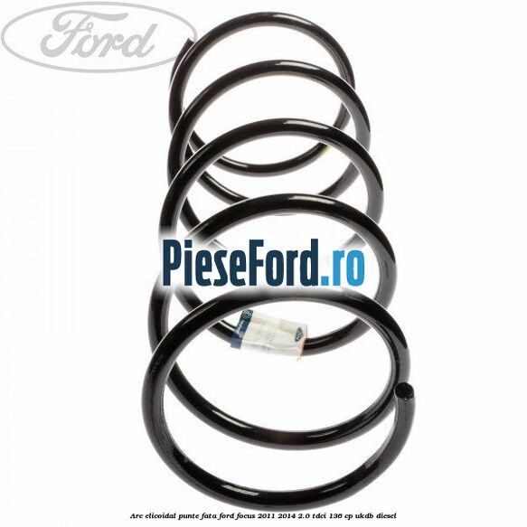 Arc elicoidal punte fata Ford Focus 2011-2014 2.0 TDCi 136 cp UKDB diesel