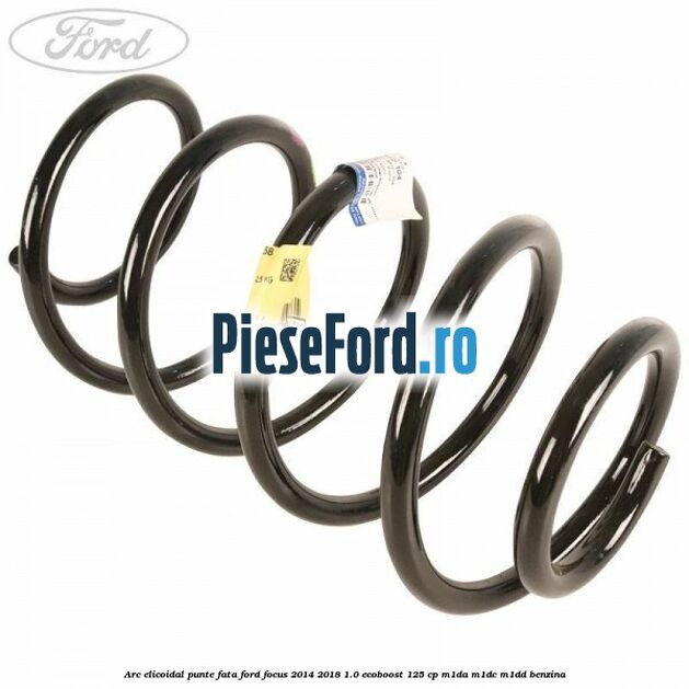 Arc elicoidal punte fata Ford Focus 2014-2018 1.0 EcoBoost 125 cp M1DA, M1DC, M1DD benzina