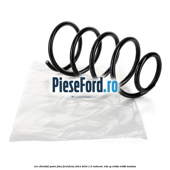 Arc elicoidal punte fata Ford Focus 2014-2018 1.5 EcoBoost 182 cp M9DA, M9DB benzina