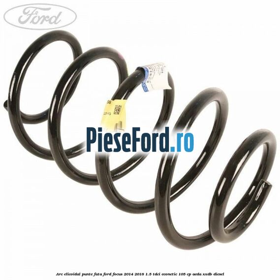 Arc elicoidal punte fata Ford Focus 2014-2018 1.5 TDCi ECOnetic 105 cp AEDA, XXDB diesel