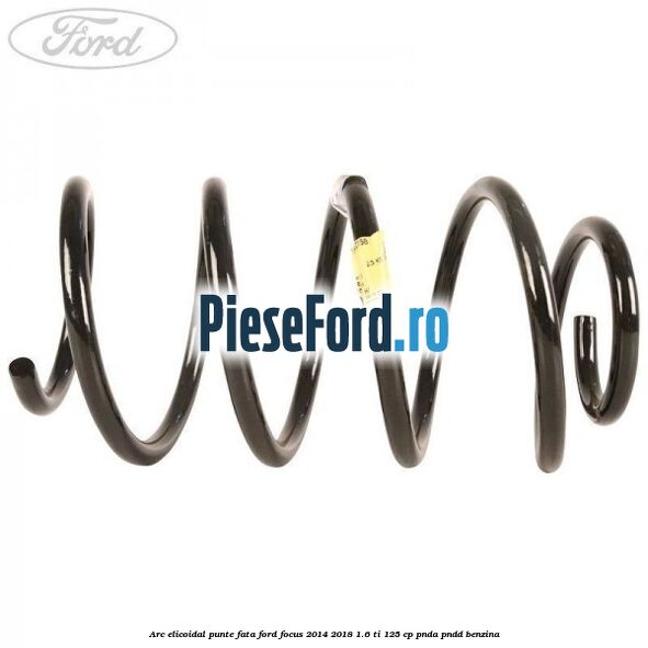 Arc elicoidal punte fata Ford Focus 2014-2018 1.6 Ti 125 cp PNDA, PNDD benzina
