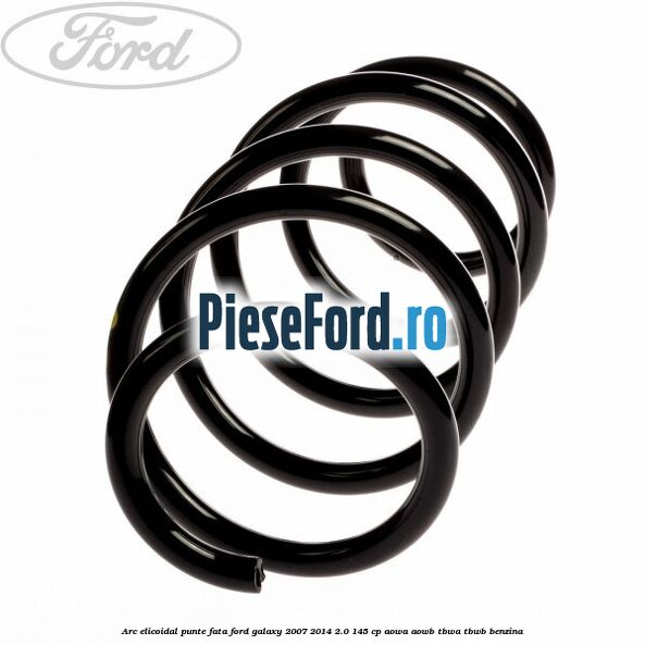 Arc elicoidal punte fata Ford Galaxy 2007-2014 2.0 145 cp AOWA, AOWB, TBWA, TBWB benzina