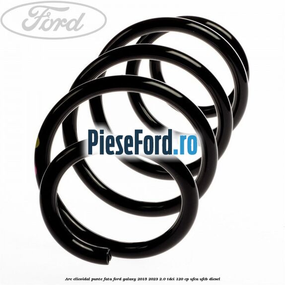 Arc elicoidal punte fata Ford Galaxy 2015-2023 2.0 TDCi 120 cp UFCA, UFCB diesel