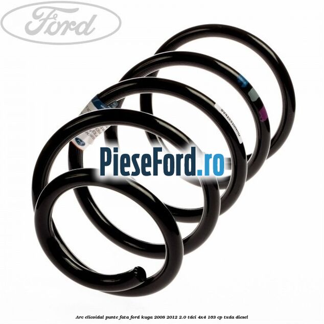 Arc elicoidal punte fata Ford Kuga 2008-2012 2.0 TDCI 4x4 163 cp Arc elicoidal punte fata Ford Kuga 2008-2012 2.0 TDCI 4x4 163 cp TXDA diesel