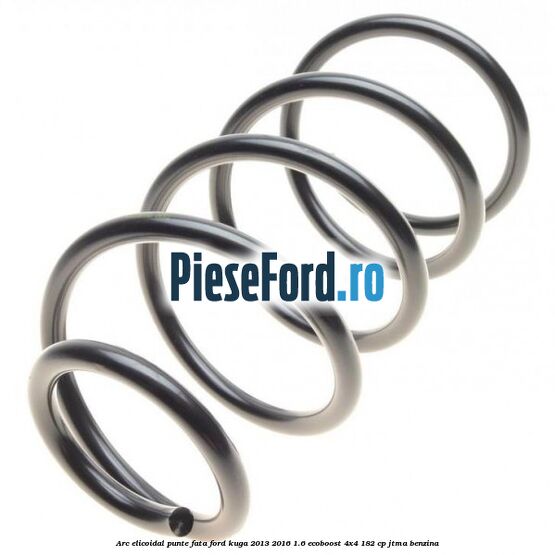 Arc elicoidal punte fata Ford Kuga 2013-2016 1.6 EcoBoost 4x4 182 cp JTMA benzina