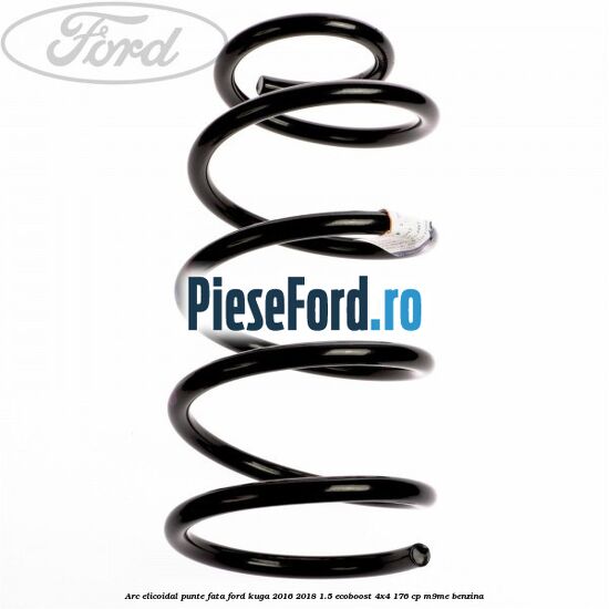 Arc elicoidal punte fata Ford Kuga 2016-2018 1.5 EcoBoost 4x4 176 cp M9ME benzina