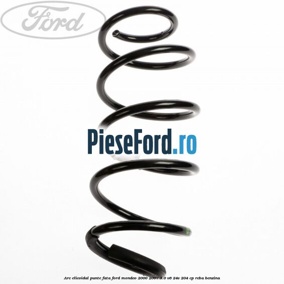 Arc elicoidal punte fata Ford Mondeo 2000-2007 3.0 V6 24V 204 cp REBA benzina