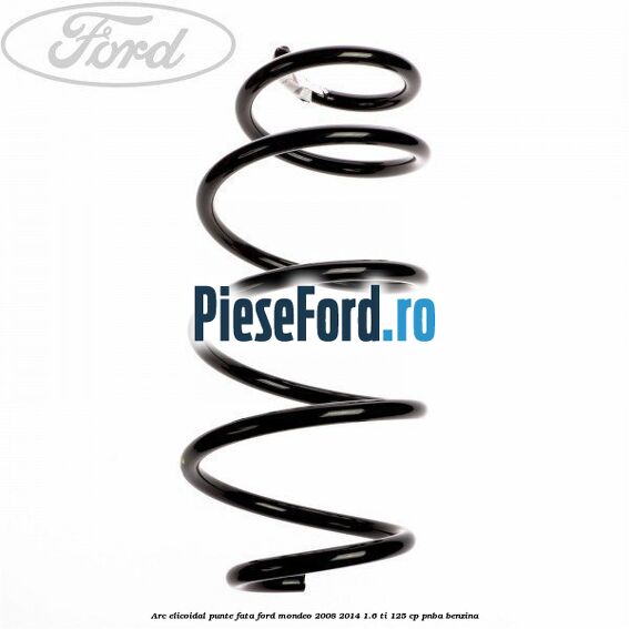 Arc elicoidal punte fata Ford Mondeo 2008-2014 1.6 Ti 125 cp