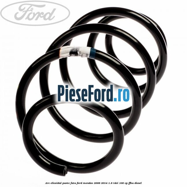 Arc elicoidal punte fata Ford Mondeo 2008-2014 1.8 TDCi 100 cp FFBA diesel