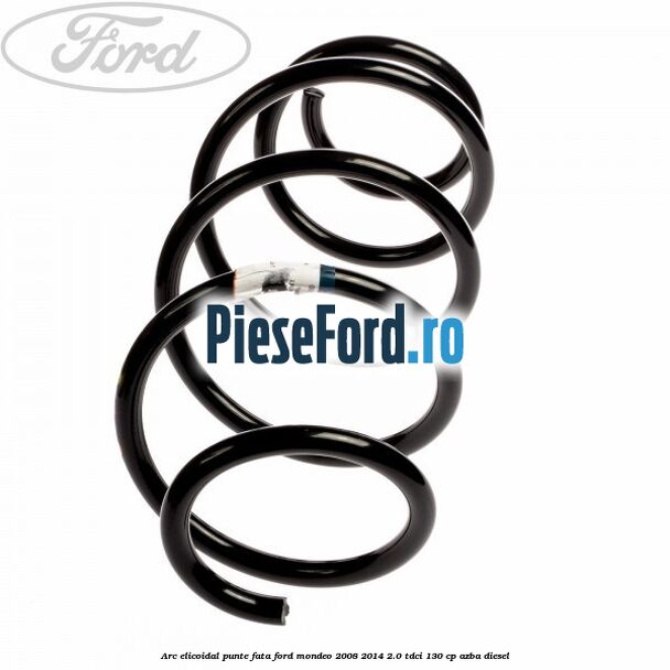 Arc elicoidal punte fata Ford Mondeo 2008-2014 2.0 TDCi 130 cp Arc elicoidal punte fata Ford Mondeo 2008-2014 2.0 TDCi 130 cp AZBA diesel