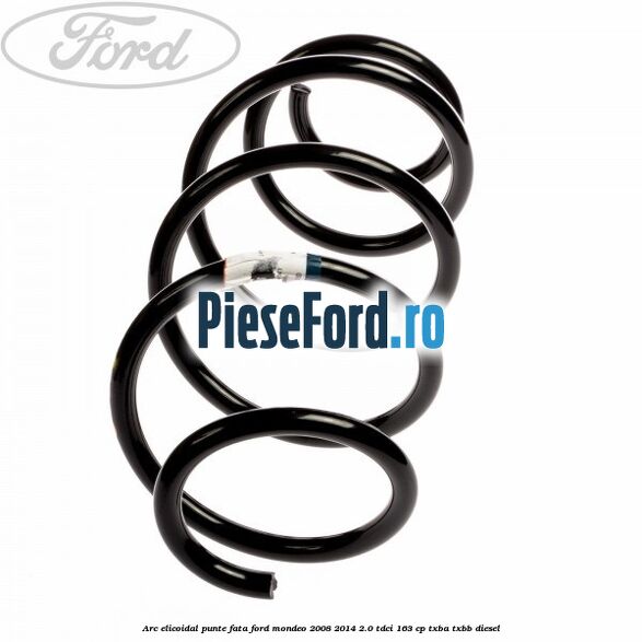 Arc elicoidal punte fata Ford Mondeo 2008-2014 2.0 TDCi 163 cp Arc elicoidal punte fata Ford Mondeo 2008-2014 2.0 TDCi 163 cp TXBA, TXBB diesel